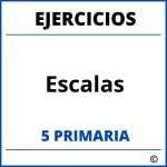 Ejercicios Escalas 5 Primaria PDF