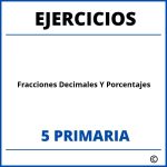 Ejercicios Fracciones Decimales Y Porcentajes 5 Primaria PDF
