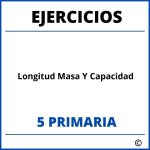 Ejercicios Longitud Masa Y Capacidad 5 Primaria PDF