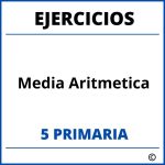 Ejercicios Media Aritmetica 5 Primaria PDF