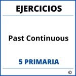 Ejercicios Past Continuous 5 Primaria PDF