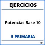 Ejercicios Potencias Base 10 5 Primaria PDF