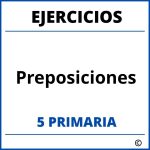 Ejercicios Preposiciones 5 Primaria PDF