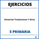 Ejercicios Simetrias Traslaciones Y Giros 5 Primaria PDF