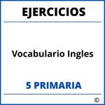 Ejercicios Vocabulario Ingles 5 Primaria PDF